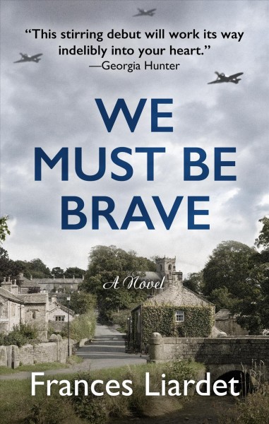 We must be brave / by Frances Liardet.