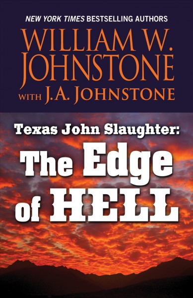 The edge of hell / by William W. Johnstone ; with J.A. Johnstone.