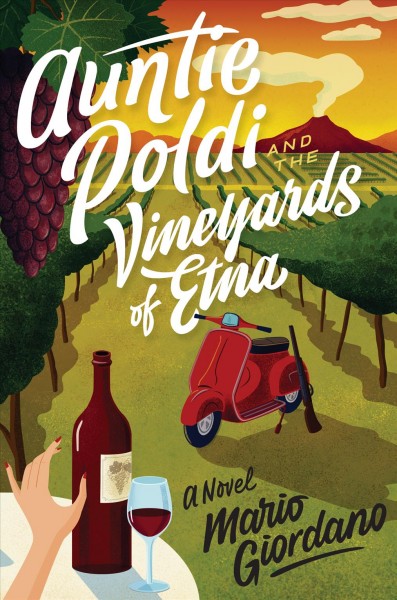 Aunt Poldi and the Vineyards of Etna / Mario Giordano ; translated by John Brownjohn.