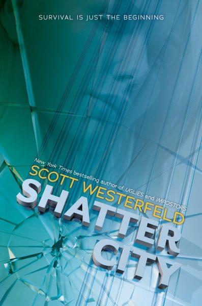 Shatter City / Scott Westerfield.