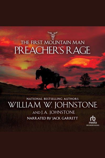 Preacher's rage [electronic resource] / William W. Johnstone and J.A. Johnstone.