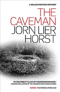 The caveman / Jorn Lier Horst ; translated by Anne Bruce.