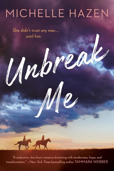 Unbreak me / Michelle Hazen.