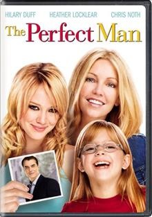 The perfect man [videorecording] / Universal Pictures presents ; produced by Marc Platt, Dawn Wolfrom, Susan Duff ; screenplay by Gina Wendkos ; directed by Mark Rosman.