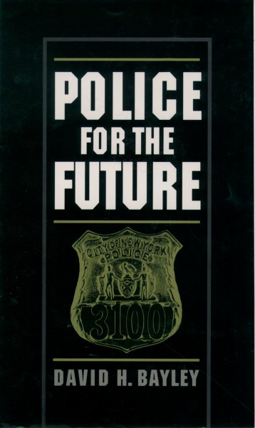 Police for the future / David H. Bayley.