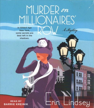 Murder on millionaires' row [sound recording] : a mystery / Erin Lindsey.