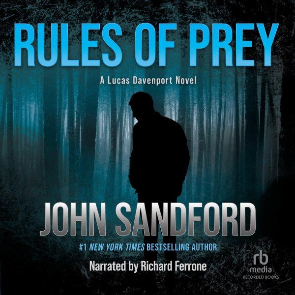 Rules of prey [electronic resource] : Lucas davenport series, book 1. John Sandford.