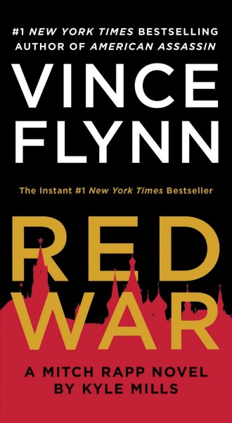 Red war / Vince Flynn ; by Kyle Mills.