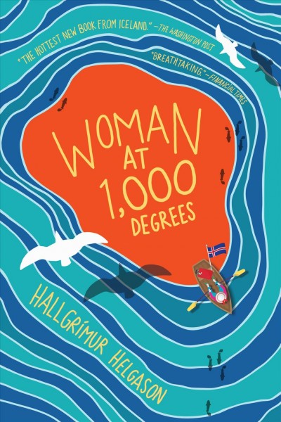 Woman at 1,000 degrees : a novel / by Hallgrímur Helgason ; translated by Brian FitzGibbon.