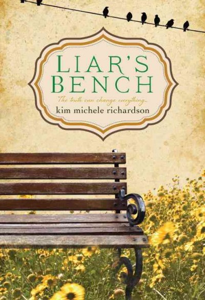 Liar's bench / Kim Michele Richardson.