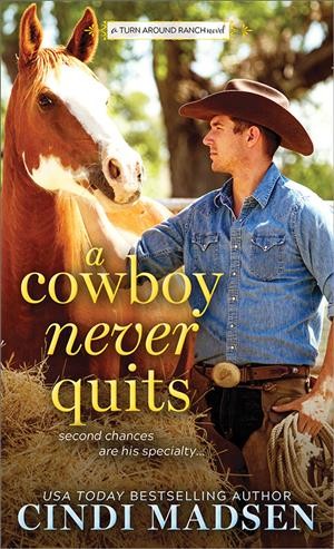 A cowboy never quits / Cindi Madsen.