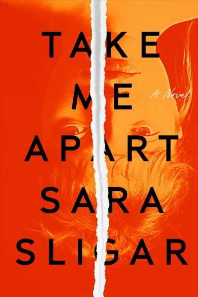 Take me apart / Sara Sligar.