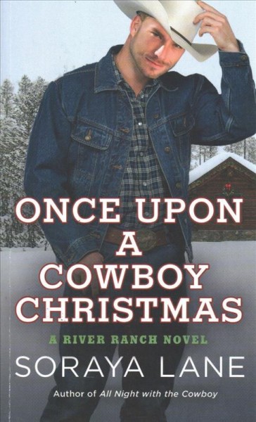 Once upon a cowboy Christmas / Soraya Lane.