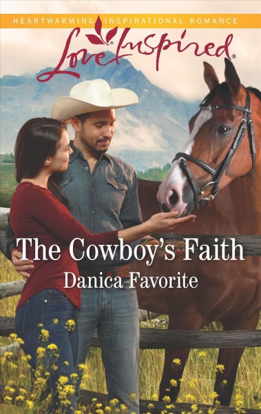 The cowboy's faith / Danica Favorite.