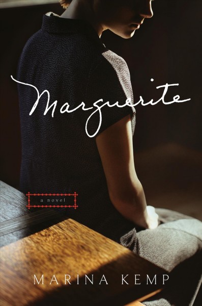 Marguerite : a novel / Marina Kemp.