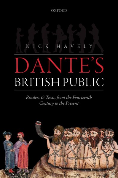 Dante's British public : readers and texts, from the fourteenth century to the present / Nick Havely.