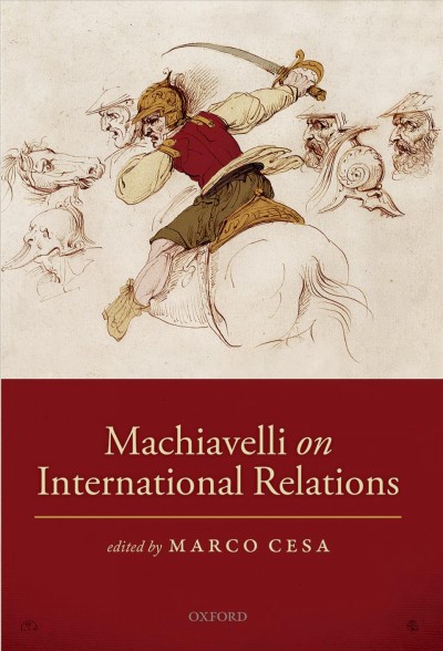 Machiavelli on international relations / Marco Cesa.