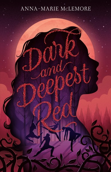 Dark and deepest red / Anna-Marie McLemore.