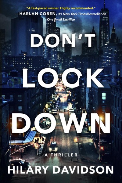 Don't look down : a thriller / Hilary Davidson.