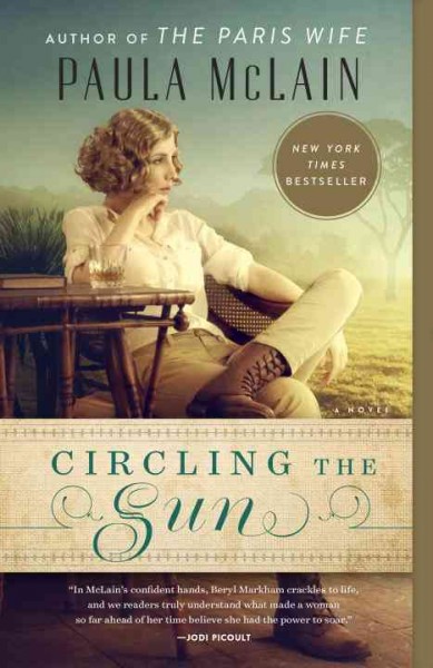Circling the Sun Paula McLain