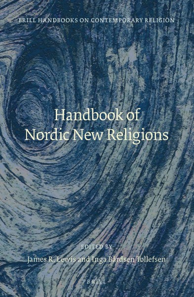 Handbook of Nordic new religions / edited by James R. Lewis, Inga Bårdsen Tøllefsen.