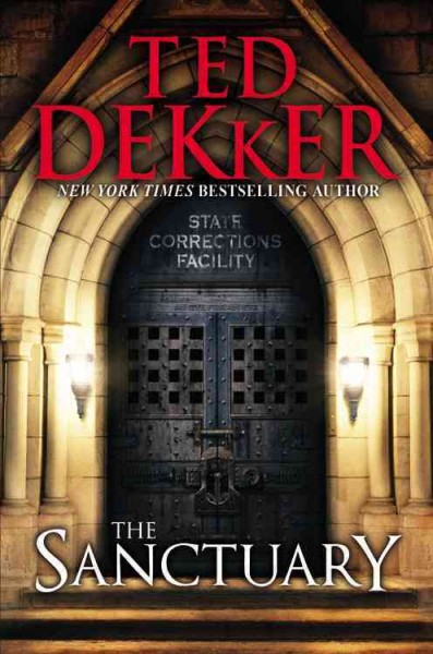 Sanctuary, The  Hardcover{} Ted Dekker.