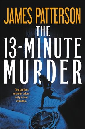 13-Minute Murder, The : Hardcover{HC} The prefect murder takes only a few minutes