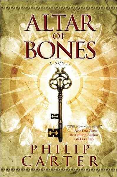 Altar of bones : a novel / Philip Carter.