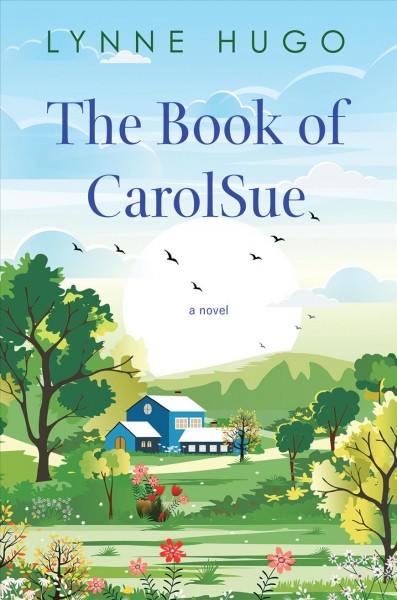 The book of CarolSue / Lynne Hugo.