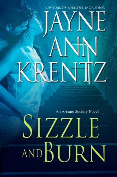 Sizzle and burn #3 : an Arcane Society novel / Jayne Anne Krentz.