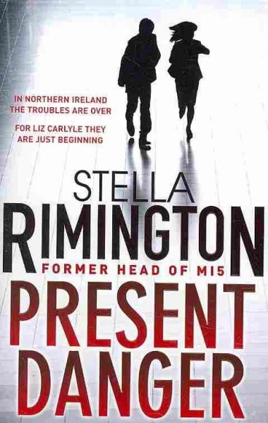Present Danger : v. 5 : Liz Carlyle / Stella Rimington.