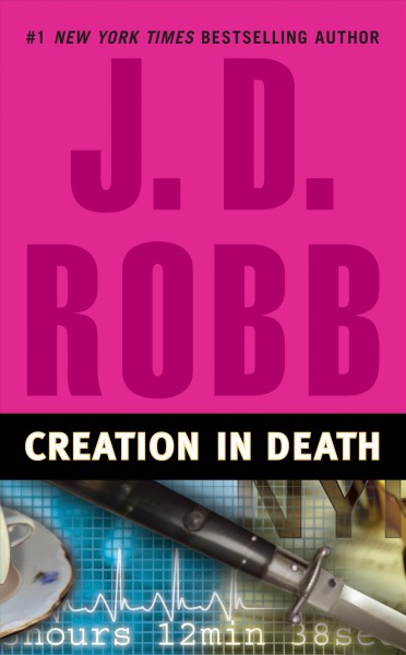 Creation in Death : v.25 : In Death Series/ / J. D. Robb.