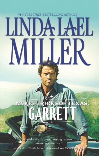 Garrett : v. 12 : McKettrick's / Linda Lael Miller.