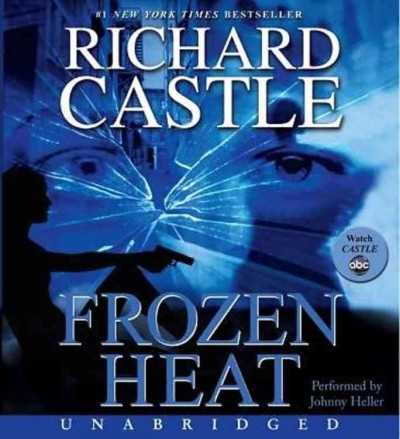 Frozen Heat : v. 4 [[sound recording] /] : Nikki Heat / Richard Castle.