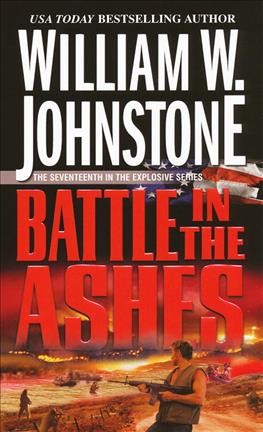 Battle in the Ashes : v. 17 : Ashes / William W. Johnstone.