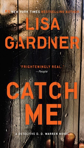 Catch Me : v. 6 : D. D. Warren / Lisa Gardner.