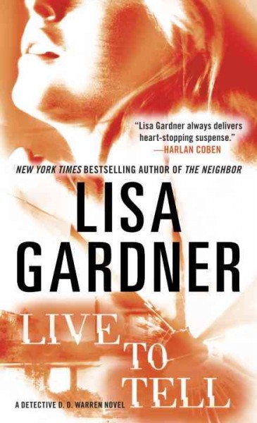 Live to tell / D.D. Warren v.4 Lisa Gardner.