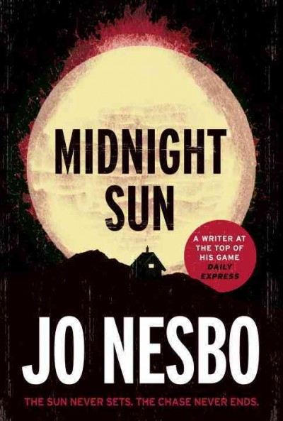 Midnight Sun : v. 2 : Blood on Snow / Jo Nesbo ; translated from the Norwegian by Neil Smith.