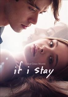 If I stay [videorecording] / Metro-Goldwyn-Mayer Pictures and New Line Cinema present a Di Novi Pictures production ; screenplay by Shauna Cross ; produced by Alison Greenspan ; directed by R.J. Cutler.