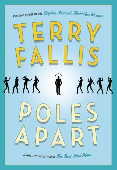Poles apart : a novel / Terry Fallis.