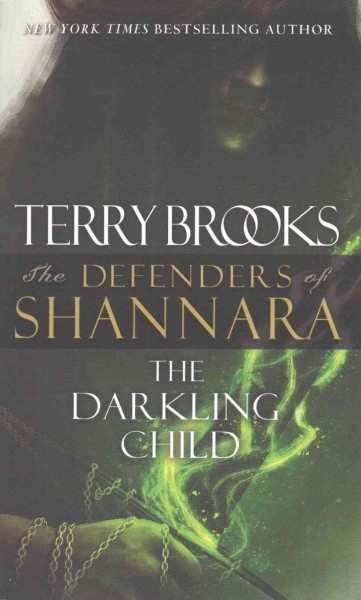 The Darkling Child : v. 2 : Defenders of Shannara / Terry Brooks.