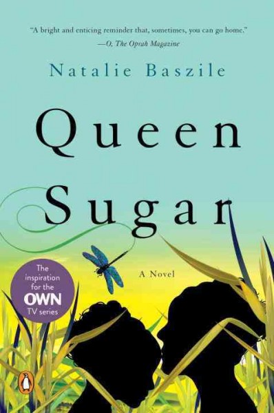Queen sugar / Natalie Baszile.