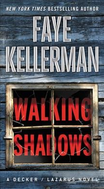 Walking Shadows : v. 25 : Peter Decker and Rina Lazarus / Faye Kellerman.