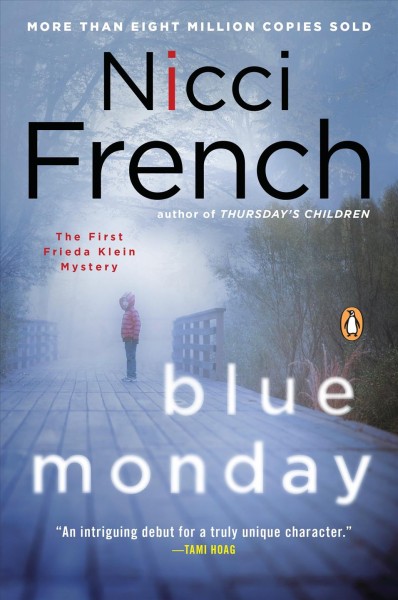 Blue Monday : v. 1 : Frieda Klein / Nicci French.