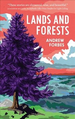 Lands and forests / Andrew Forbes.