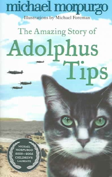 The amazing story of Adolphus Tips / Michael Morpurgo ; illustrated by Michael Foreman.