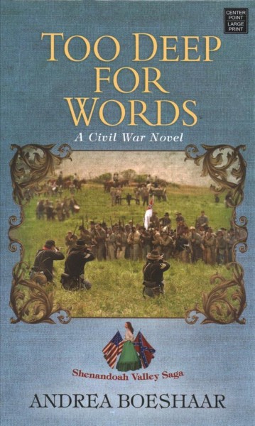 Too deep for words : [large print] a Civil War novel / Andrea Boeshaar.
