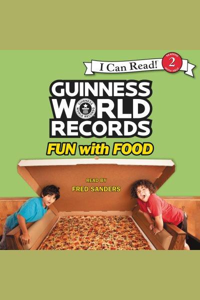 Guinness world records [electronic resource] : Fun with food. Christy Webster.