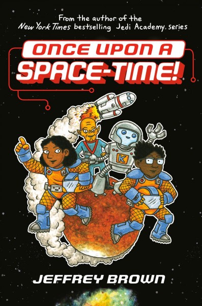 Once upon a space-time! / Jeffrey Brown.