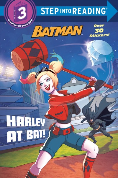 Harley at Bat! / by Arie Kaplan ; illustrated by Fabio Laguna, Marco Lesko, and Beverly Johnson, Batman created by Bob Kane with Bill Finger.